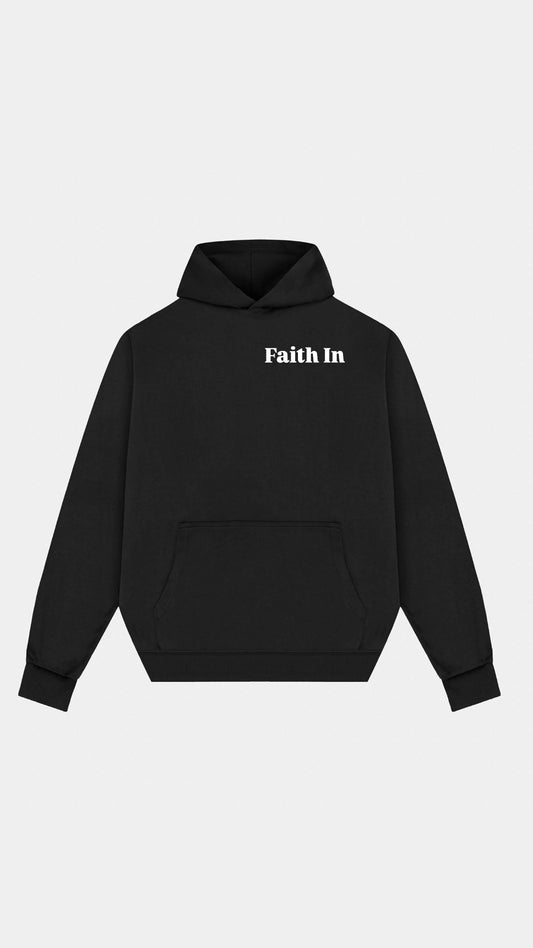 Faith In hoodie.